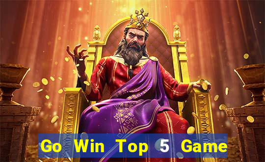 Go Win Top 5 Game Bài Đổi Thưởng