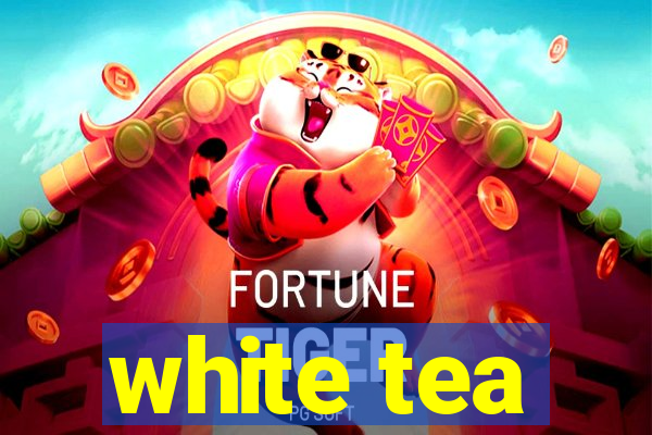 white tea