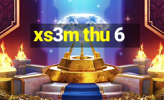 xs3m thu 6