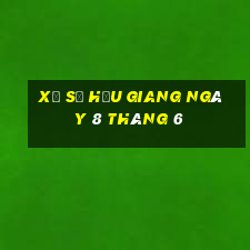 xổ số hậu giang ngày 8 tháng 6