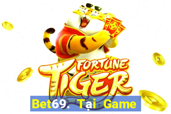 Bet69. Tại Game Bài B52