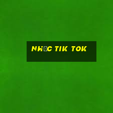 nhạc tik tok