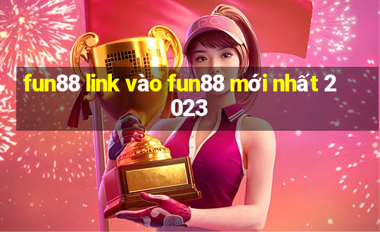 fun88 link vào fun88 mới nhất 2023