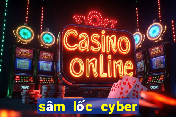 sâm lốc cyber game hack