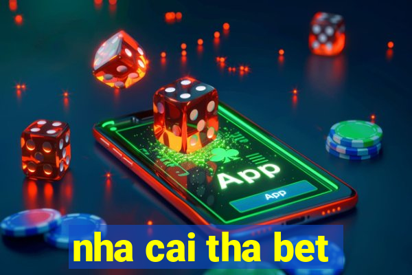 nha cai tha bet