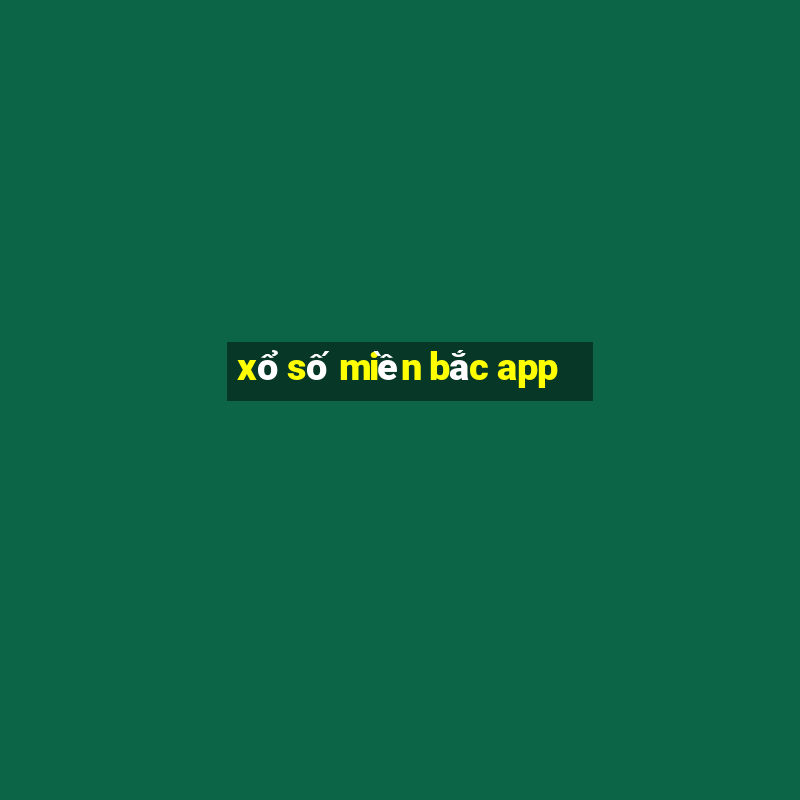 xổ số miền bắc app