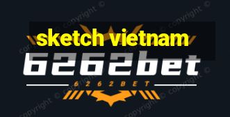 sketch vietnam