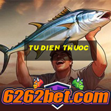 tu dien thuoc