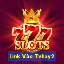 Link Vào Tvhay2