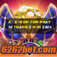 xổ số kon tum ngày 14 tháng 2 năm 2024