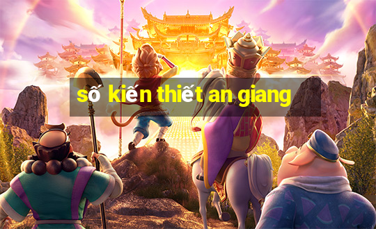 số kiến thiết an giang