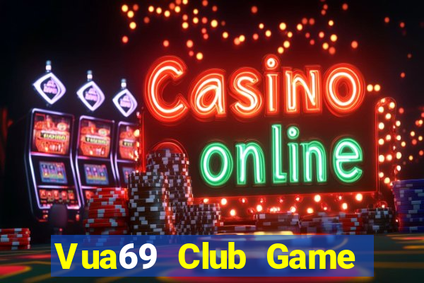 Vua69 Club Game Bài Qh88