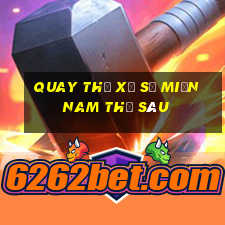 quay thử xổ số miền nam thứ sáu