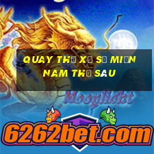 quay thử xổ số miền nam thứ sáu