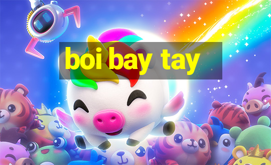 boi bay tay