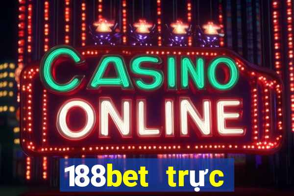 188bet trực tiếp bóng đá