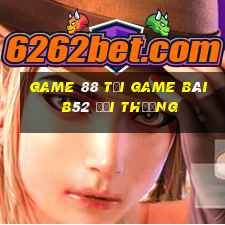 Game 88 Tại Game Bài B52 Đổi Thưởng