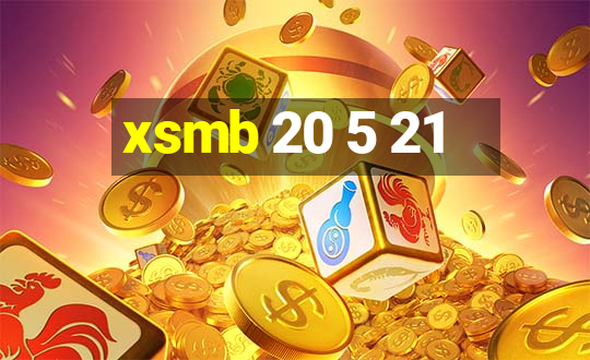 xsmb 20 5 21