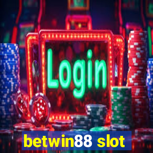 betwin88 slot