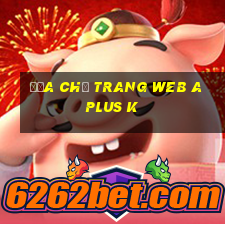 Địa chỉ trang web A Plus k