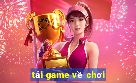 tải game về chơi