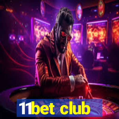 11bet club