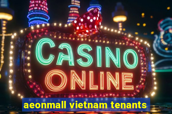 aeonmall vietnam tenants