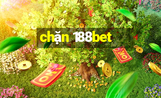 chặn 188bet