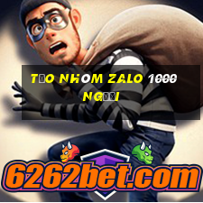 Tạo nhóm zalo 1000 người