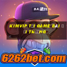 Kimvip Tải Game Bài Đổi Thưởng