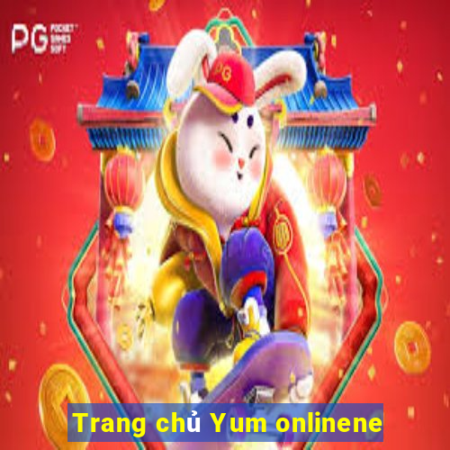 Trang chủ Yum onlinene