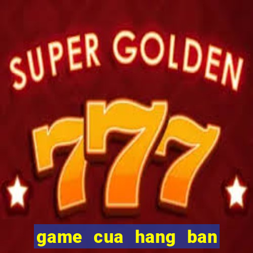 game cua hang ban hoa tuoi