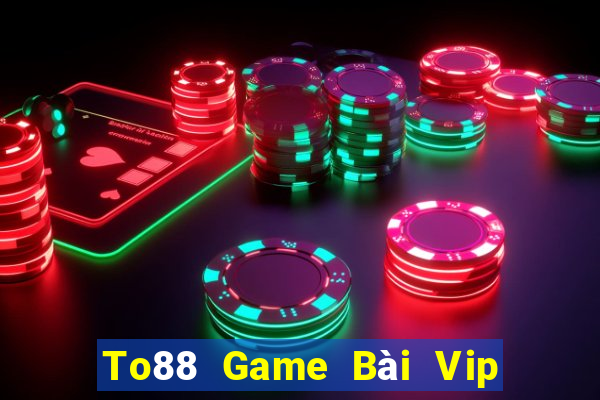 To88 Game Bài Vip Club Đổi Thưởng