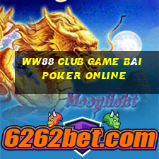 Ww88 Club Game Bài Poker Online