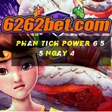 Phân tích power 6 55 ngày 4