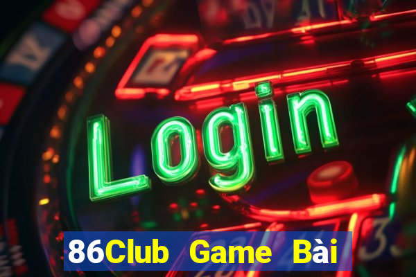 86Club Game Bài Lừa Đảo