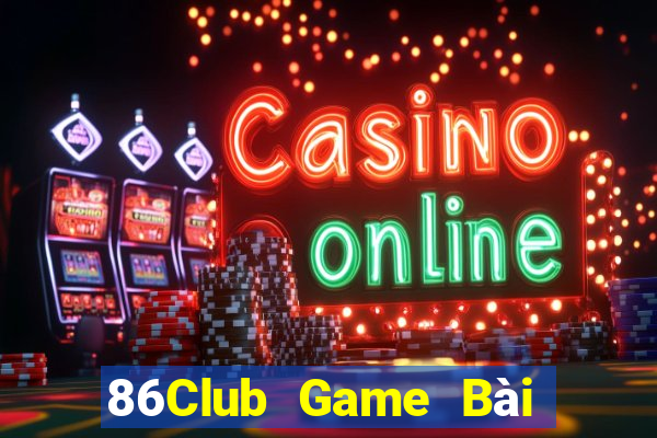 86Club Game Bài Lừa Đảo