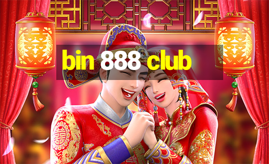 bin 888 club