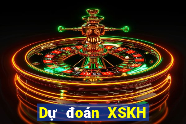 Dự đoán XSKH thứ tư