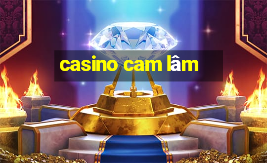 casino cam lâm