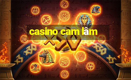 casino cam lâm