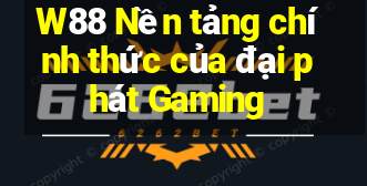 W88 Nền tảng chính thức của đại phát Gaming