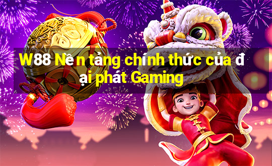 W88 Nền tảng chính thức của đại phát Gaming