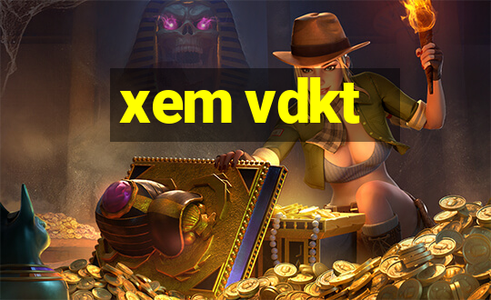 xem vdkt