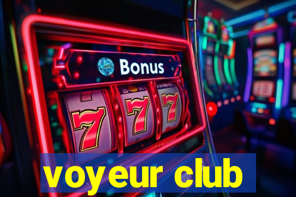 voyeur club