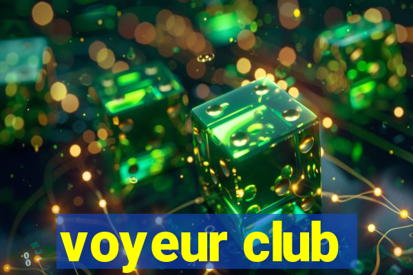 voyeur club