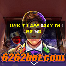 Link tải app 8Day Thưởng 10k