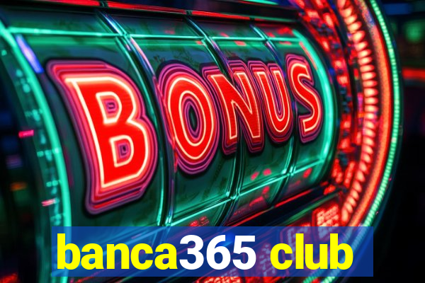 banca365 club