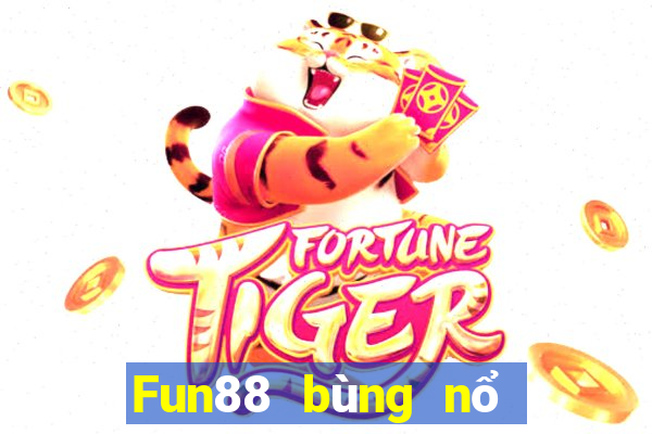 Fun88 bùng nổ Cai Lậy