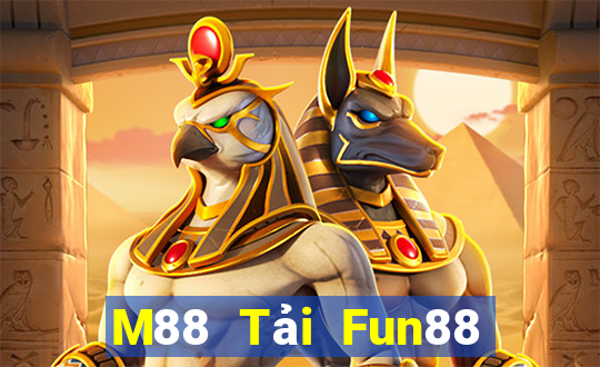 M88 Tải Fun88 khách hàng Đắk Lắk